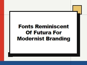 Modernist Font Alternatives to Futura